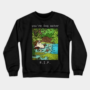 dog water 05 Crewneck Sweatshirt